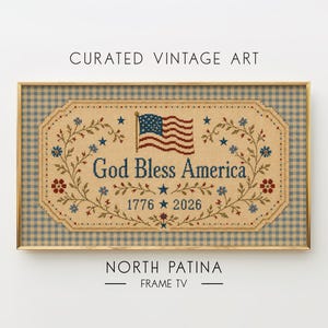 Patriotic Samsung Frame TV art featuring a vintage embroidery sampler with God Bless America text, American flag, floral border, stars, and 1776 2026 details.