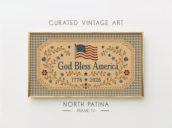 Patriotic Frame TV Art, God Bless America Embroidery Sampler, 1776 2026 Flag TV Art, Vintage Fourth of July Samsung Frame Decor