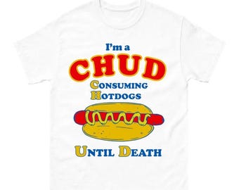 Sono un Chud che consuma hot dog fino alla morte - Maglietta con meme retrò, maglietta grafica divertente, maglietta umoristica vintage, regalo alla moda con meme di internet