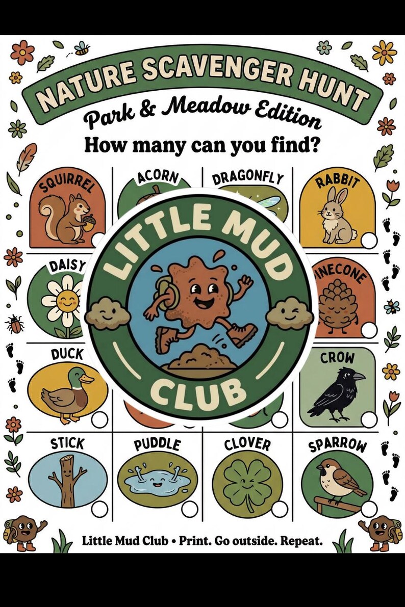 Puede incluir: Una hoja de actividades Nature Scavenger Hunt Park & Meadow Edition con un logo central de Little Mud Club y un personaje de barro. La cuadr&iacute;cula muestra ilustraciones de ardilla, bellota, lib&eacute;lula, conejo, margarita, pi&ntilde;a, pato, cuervo, palo, charco, tr&eacute;bol y gorri&oacute;n con casillas de verificaci&oacute;n.
