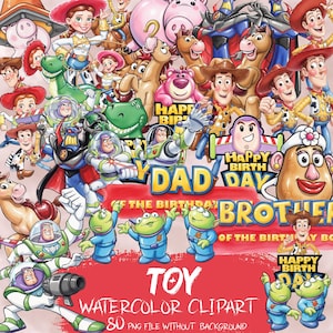 May include: A watercolor clipart featuring various Toy Story characters, including Woody, Buzz Lightyear, and Jessie. The image includes text that reads "Happy Birthday Dad" and "Toy Watercolor Clipart".