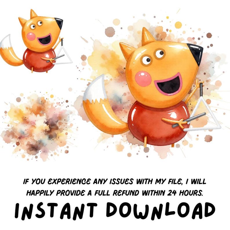 May include: A watercolour illustration of a cartoon fox with orange and red fur, holding a silver triangle instrument. The fox has a white-tipped tail and a wide smile. Below the fox, black text reads: IF YOU EXPERIENCE ANY ISSUES WITH MY FILE, I WILL HAPPILY PROVIDE A FULL REFUND WITHIN 24 HOURS. INSTANT DOWNLOAD.