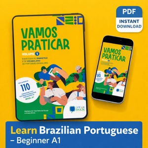 Op de afbeelding: Een gele en groene digitale boekomslag en een smartphonescherm tonen "Vamos Praticar" in groene tekst. De boekomslag en het telefoonscherm tonen illustraties van mensen. De tekst "Learn Brazilian Portuguese - Beginner A1" staat onderaan.