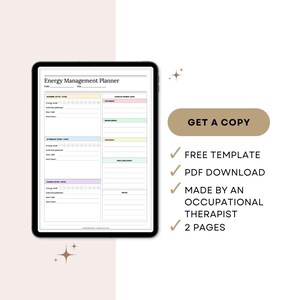 May include: A digital energy management planner displayed on a tablet. The planner includes sections for morning, afternoon, and evening, with space for energy levels, activities, and notes. A tan button reads "GET A COPY".