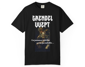 Grendel Wept, le t-shirt officiel, en français !