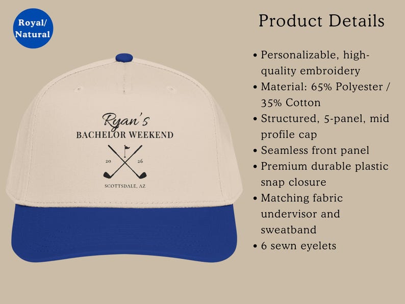 May include: A natural-colored cap with a royal blue brim, featuring a seamless front panel and six sewn eyelets. The front displays black text reading Ryan's BACHELOR WEEKEND, 2026, and a graphic of two crossed golf clubs with a flag.