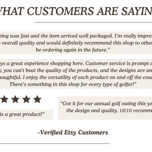 May include: A graphic display titled WHAT CUSTOMERS ARE SAYING featuring four customer testimonials about golf-related products. The text includes five stars and the signature Verified Etsy Customers at the bottom, presented in dark brown text on a light background.