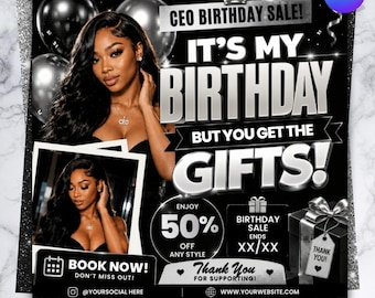May include: Black and silver birthday sale flyer with a woman's image, balloons, and gift box. Text includes "CEO Birthday Sale! It's My Birthday But You Get The Gifts!" and "Enjoy 50% Off Any Style." Includes "Book Now!" and "Thank You!"