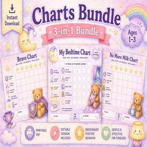 May include: A digital download bundle of children's charts. The bundle includes a Brave Chart, a Bedtime Chart, and a No More Milk Chart. The charts feature illustrations of a moon, teddy bears, and stars. The text on the charts includes "3-in-1 Bundle" and "Ages 1-3".