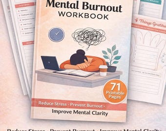 May include: A workbook titled "Mental Burnout Workbook" with 71 printable pages, designed to reduce stress and improve mental clarity. The cover features an illustration of a person at a desk, a laptop, and a plant.