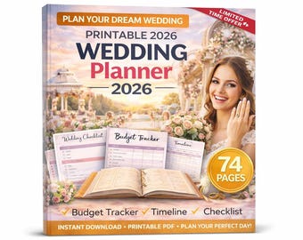 May include: A wedding planner book titled "Plan Your Dream Wedding Printable 2026 Wedding Planner". The cover features a bride, wedding details, and the text "74 Pages". Includes a budget tracker, timeline, and checklist. Instant download.
