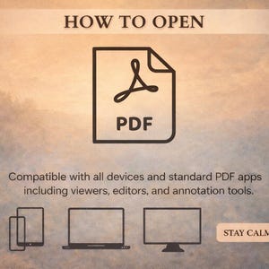 May include: Image with the text "HOW TO OPEN" above a PDF icon. Below the icon, the text reads "Compatible with all devices and standard PDF apps including viewers, editors, and annotation tools." The phrase "STAY CALM &bull; STAY SAFE" is also present.