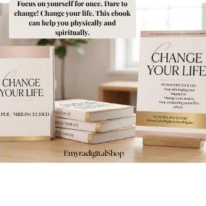 May include: A collection of ebooks titled Change Your Life with a gold and white cover design. The text reads: Focus on yourself for once. Dare to change! Change your life. This ebook can help you physically and spiritually. The text EveryDigitalShop is visible.