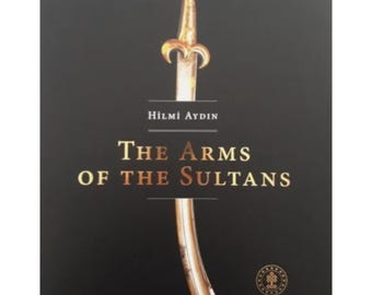 The Arms of the Sultans - New - Hardcover ( Ottoman, Seljuk, Mamluk, Umayyad, Abbasid, Ayyubid Arms)