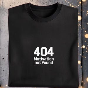 Koszulka z motywacją 404, koszulka programisty z humorem, zabawna koszulka programisty, koszulka z humorem IT, koszulka z kodowaniem i prezentami dla geeków