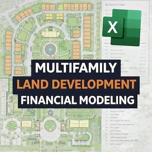 May include: A detailed architectural site plan with the text "MULTIFAMILY LAND DEVELOPMENT FINANCIAL MODELING" in white and orange. A green Excel icon is in the upper right corner, suggesting financial analysis.
