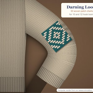 May include: A beige knit sweater sleeve featuring a teal and white woven patch. A white rectangular label displays the text Darning Loom, 30 woven patch charts for 10 and 12 hook looms. A small note reads Computer render from our weave simulation.