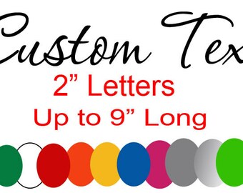 Custom Decal Text 2" Letters You Choose the Color  Decal vinyl window car truck decal