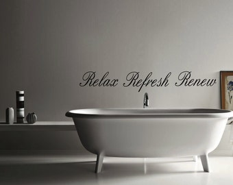 Relax Refresh Renew wall decal for Bathroom - relax decal - bathroom decal - wall art - home decor - wall sticker - stickers -