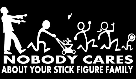 Zombie Nobody Cares About Your Stick Figure Family Car Window Etsy