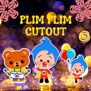 May include: A colorful cutout featuring the text "PLIM PLIM CUTOUT" with three cartoon characters. One character is a brown bear playing a drum, and two characters are clowns with blue hair, red suits, and capes. One clown holds balloons.