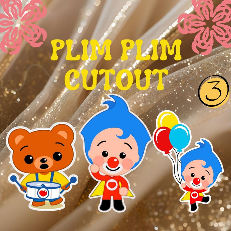 May include: Cutout stickers featuring cartoon characters with blue hair, red noses, and colorful outfits. One character holds balloons, another a drum, and the third is waving. The text "PLIM PLIM CUTOUT" is displayed in yellow.