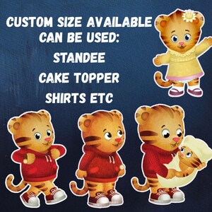 May include: Image features cartoon character Daniel Tiger in various poses. The text reads "CUSTOM SIZE AVAILABLE CAN BE USED: STANDEE, CAKE TOPPER, SHIRTS ETC." Daniel Tiger is depicted wearing a yellow dress, red hoodie, and holding a baby tiger.