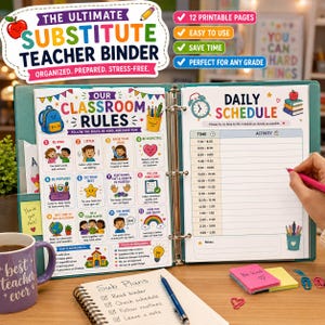 May include: A teal three-ring binder containing printable pages for a substitute teacher. The left page displays classroom rules with colorful illustrations and text, while the right page features a daily schedule template with time slots.