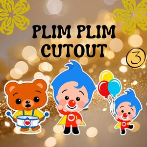 May include: Cutout stickers featuring the character Plim Plim and a bear character. The Plim Plim cutout stickers are wearing a red and yellow superhero outfit and holding balloons. The bear cutout is playing a drum. The text "PLIM PLIM CUTOUT" is at the top.