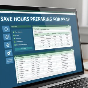 May include: A laptop screen displays software with the text "SAVE HOURS PREPARING FOR PPAP." The screen shows data tables and a menu with options like Flow Diagram, FMEA, and Control Plan. The laptop is on a wooden desk.