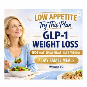 Plan de alimentación para bajar de peso con GLP-1 para mujeres mayores de 45 años / Comidas pequeñas con poco apetito / Plan de 7 días y 1000 calorías