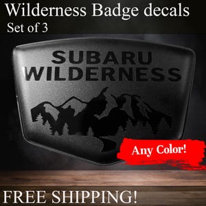 Wilderness Badge Overlay Decals - Set of 3! - Precision Cut - Any Color! Compatible with Subaru