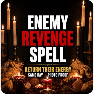 Peut inclure: Une scène sombre avec plusieurs bougies blanches allumées dans des bougeoirs noirs, entourant un texte central ENEMY REVENGE SPELL en blanc et rouge, suivi de RETURN THEIR ENERGY, SAME DAY et PHOTO PROOF en jaune et blanc.