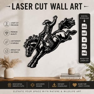 May include: A black laser cut wall art design featuring a cowboy riding a bucking horse with one arm raised. The graphic includes text labels such as LASER CUT WALL ART, DIGITAL DOWNLOAD, SVG, DXF, AI, PDF, PNG, and various feature icons.