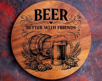Citation sur la bière fichier SVG de gravure laser, meilleure bière avec des amis Design SVG, fichier découpé au laser CNC, décoration de bar au feu de bois en téléchargement numérique