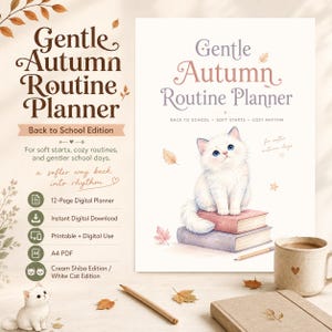 May include: A digital planner titled Gentle Autumn Routine Planner featuring a white kitten sitting on two books. The text includes Back to School Edition, 12-Page Digital Planner, Instant Digital Download, Printable + Digital Use, A4 PDF, and Cream Shiba Edition / White Cat Edition.