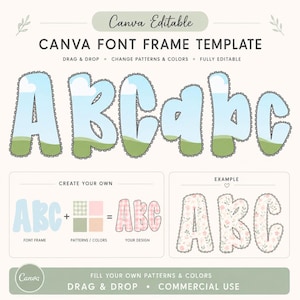 May include: A Canva editable font frame template featuring uppercase and lowercase letters with a scalloped edge. The letters display a blue sky and green landscape pattern. Includes a create your own section and a floral pattern example.