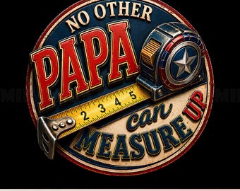 Kein anderer Papa kann PNG messen, bester Vater aller Zeiten, Vatertagsshirt Png, lustiges Vatergeschenk, Maßband Vater Grafik, DIY Druck, Digital