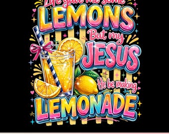 Life Gave Me Lemons But My Jesus Makes Lemonade PNG, Christian Sublimation Design, Funny Faith Quote, Colorful Retro Digital File Download