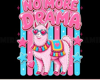 No More Drama PNG, Funny Llama Shirt Design, Cute Alpaca Png, Pink Kawaii Sublimation, Drama Free Quote png, Girly Tee, Digital Download