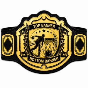 May include: A black leather championship belt featuring a large gold-colored central plate with a bowling graphic. The plate displays the text TOP BANNER and BOTTOM BANNER, a bowler, bowling pins, and stars. Two smaller gold side plates are included.