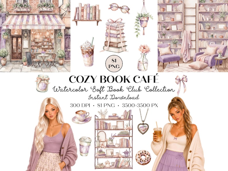 May include: A digital collection titled COZY BOOK CAF&Eacute; Watercolor Soft Book Club Collection featuring watercolor illustrations of a bookstore exterior, bookshelves, stacks of books, potted plants, coffee drinks, a donut, and two young women.