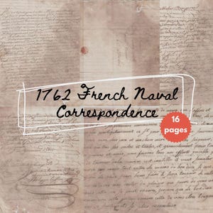 Könnte beinhalten: Antikes Papier mit handschriftlichem französischen Text. Der Text stammt aus dem Jahr 1762 und trägt die Bezeichnung "French Naval Correspondence". Ein roter Kreis zeigt "16 Seiten".