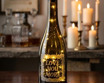 Love You More. Lighted Wine Bottle – Mother’s Day Gift Lamp – Mom Gift –Wine Bottle Decor – LED Fairy Light Nightlight