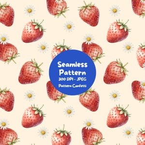Pode incluir: Um padrão contínuo com morangos vermelhos em aguarela e pequenas margaridas brancas sobre um fundo creme claro. Uma sobreposição circular azul no centro contém o texto branco: Seamless Pattern, 300 DPI - JPEG, Pattern Confetti.