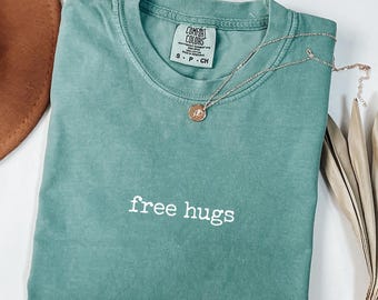 Free Hugs T-Shirt, Funny Graphic Tee, Comfort Colors 1717®, Garment-Dyed Unisex