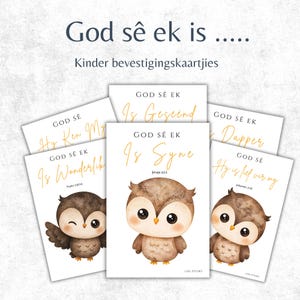 May include: A set of white affirmation cards for children featuring watercolor illustrations of brown owls. Each card displays the text God sê ek in black and gold script, accompanied by various phrases in Afrikaans and specific Bible verse references.