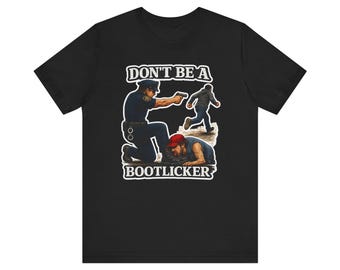 Bootlicker Tee | Police Arrest Graphic Tee