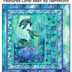 May include: A Star Fish Quilt Kit, 59 x 66 inches, features a coral reef design. The quilt showcases sea turtles, fish, and coral in shades of blue, green, and purple. The quilt has a patterned border and the text "Features Coral Reef by Northcott".