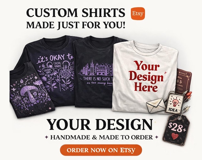 Custom T-Shirt | Personalized Graphic Tee | Made to Order Shirt